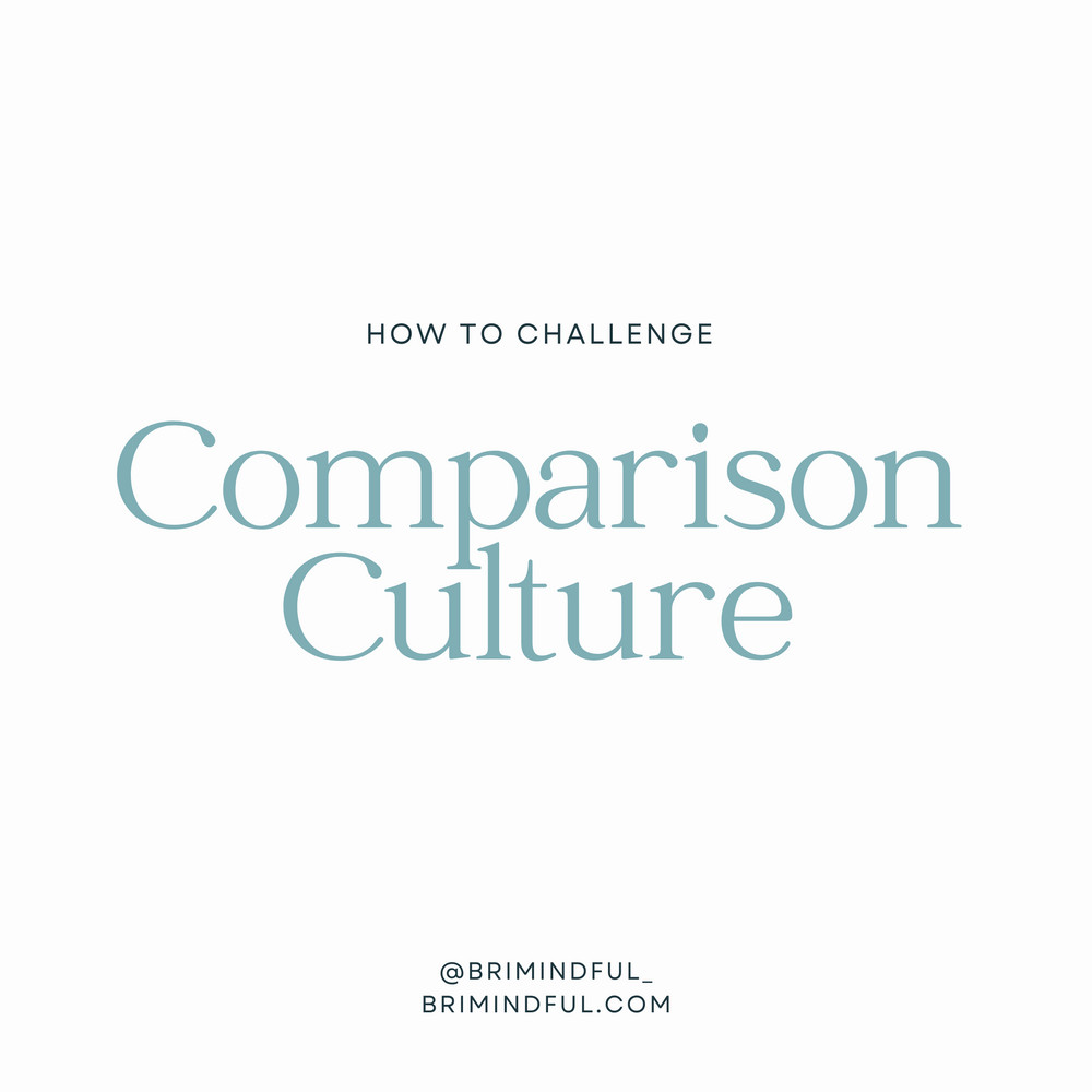How To Challenge Comparison Culture