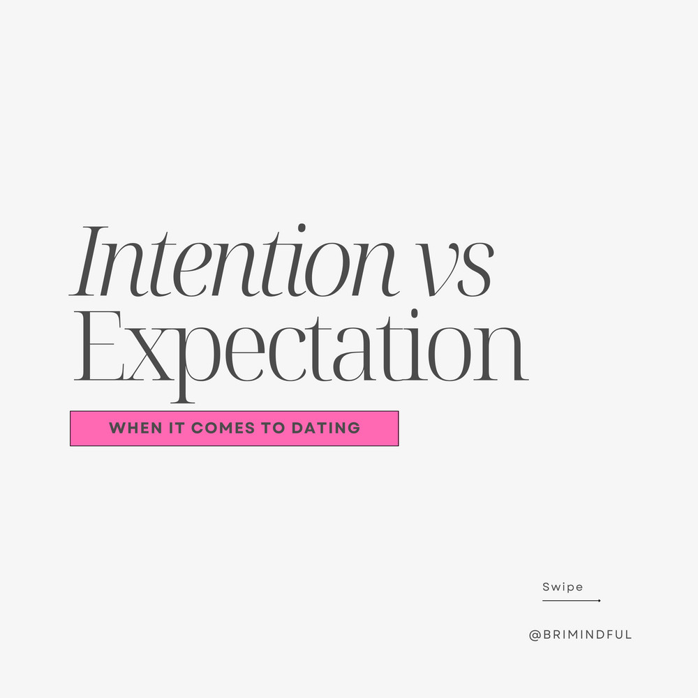 Dating with Intention instead of Expectation