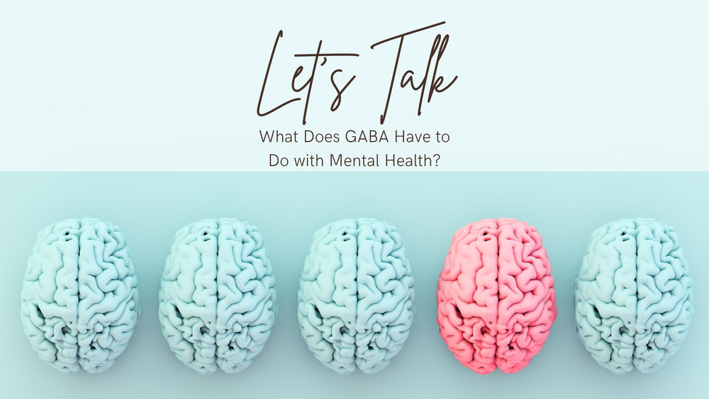 GABA: What Does Acid Have to do with Mental Health?