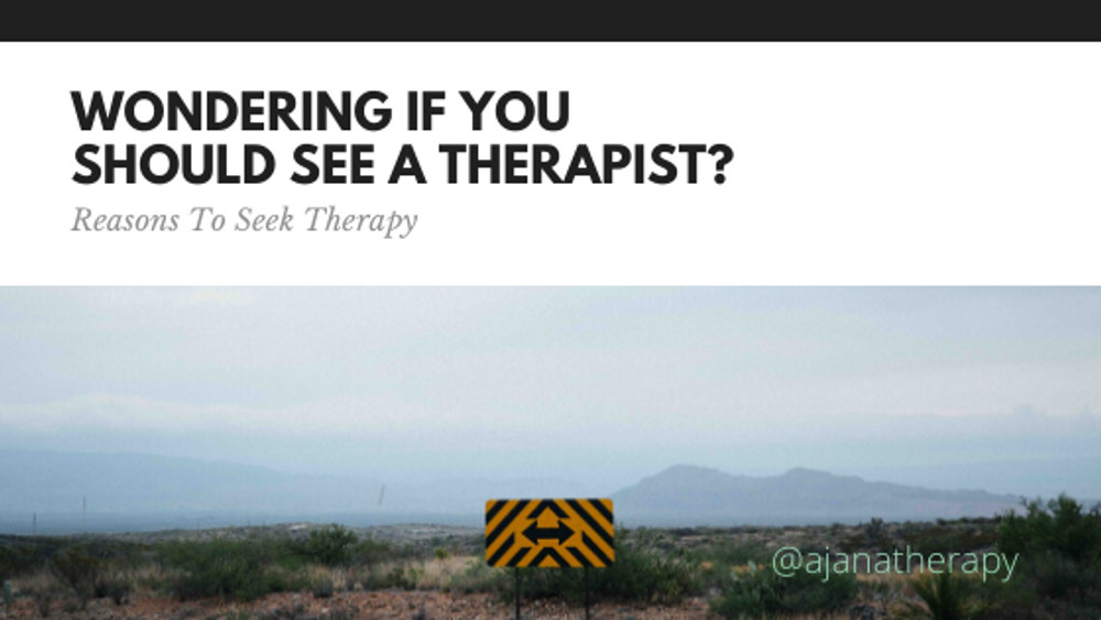 Wondering If You Should See a Therapist?