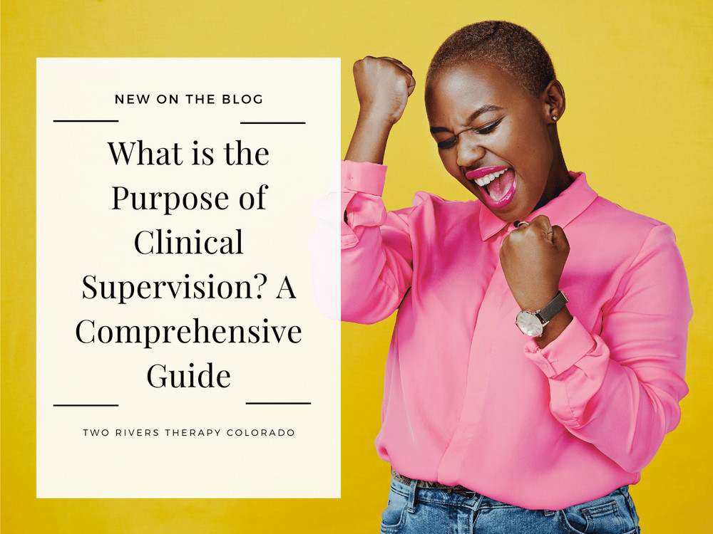 Colorado Clinical Supervision: A Comprehensive Guide