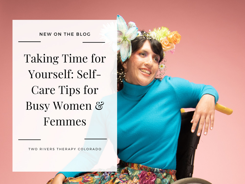Taking Time for Yourself: Self-Care Tips for Busy Women